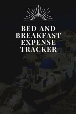 Cover of Bed and Breakfast Expense Tracker