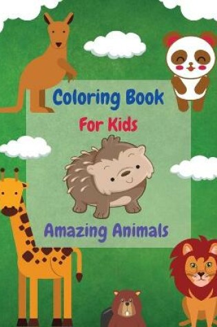 Cover of Coloring Book For Kids - Amazing Animals