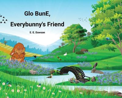 Cover of Glo BunE, Everybunny's Friend