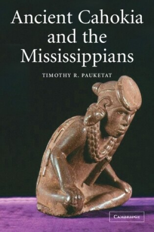 Cover of Ancient Cahokia and the Mississippians