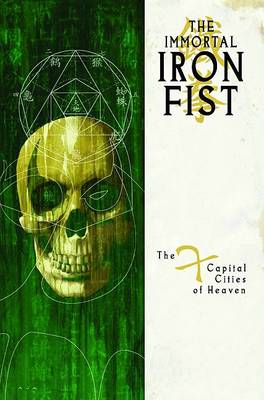 Book cover for Immortal Iron Fist Vol.2: The Seven Capital Cities Of Heaven