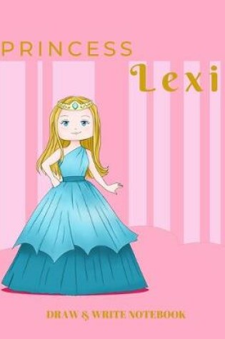Cover of Princess Lexi Draw & Write Notebook