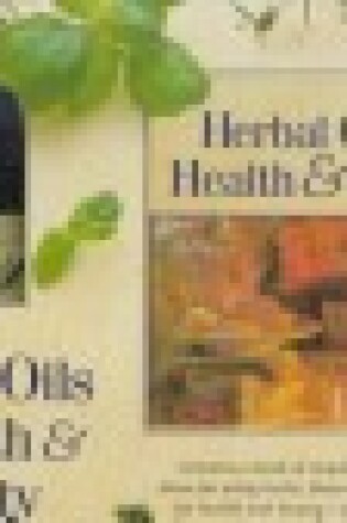 Cover of Herbal Oils for Health & Beauty Gift Set