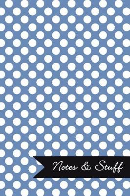 Book cover for Notes & Stuff - Lined Notebook with Blue-Gray Polka Dot Pattern Cover