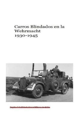 Book cover for Carros Blindados en la Wehrmacht 1930-1945