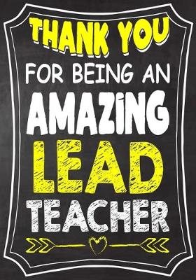 Book cover for Thank You For Being An Amazing Lead Teacher