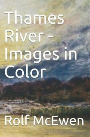 Cover of Thames River - Images in Color