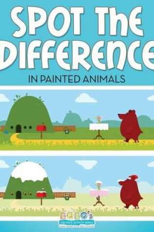 Cover of Spot the Difference in Painted Animals
