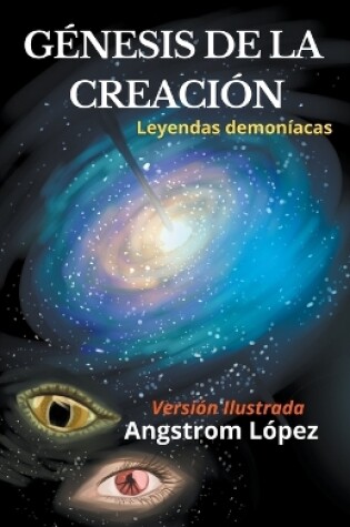 Cover of Génesis de la Creación leyendas demoníacas versión Ilustrada