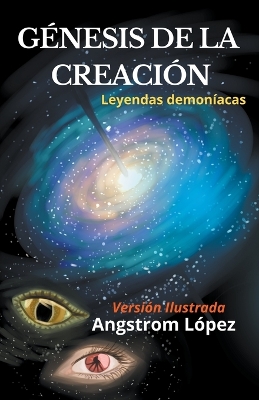 Book cover for Génesis de la Creación leyendas demoníacas versión Ilustrada