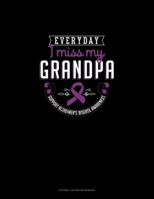 Book cover for Everyday I Miss My Grandpa Support Alzheimer's Disease Awareness