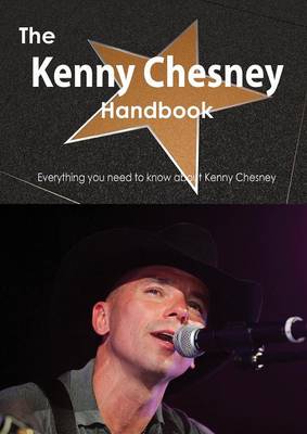 Book cover for The Kenny Chesney Handbook - Everything You Need to Know about Kenny Chesney