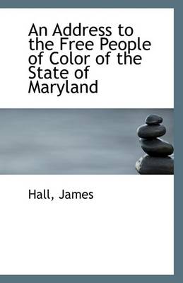 Book cover for An Address to the Free People of Color of the State of Maryland