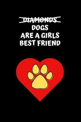 Book cover for Dogs Are A Girls Best Friend