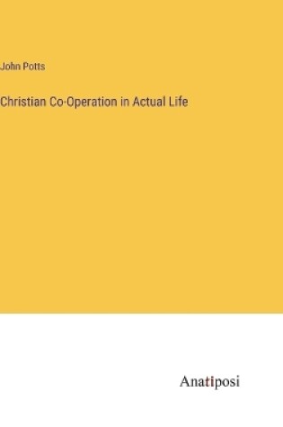 Cover of Christian Co-Operation in Actual Life