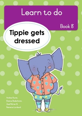 Cover of Learn to do (Book 8): Tippie gets dressed