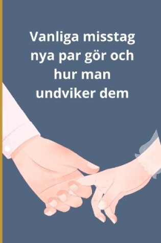 Cover of Vanliga misstag nya par gör och hur man undviker dem