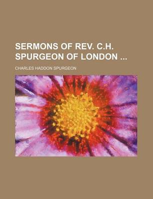 Book cover for Sermons of REV. C.H. Spurgeon of London (Volume 11)