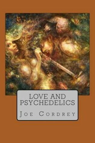 Cover of Love and Psychedelics