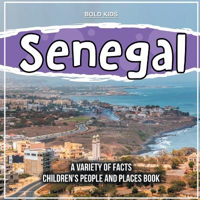 Book cover for Senegal A Variety Of Facts 1st Grade Children's Book