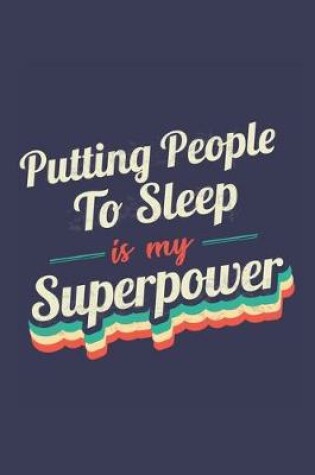 Cover of Putting People To Sleep Is My Superpower