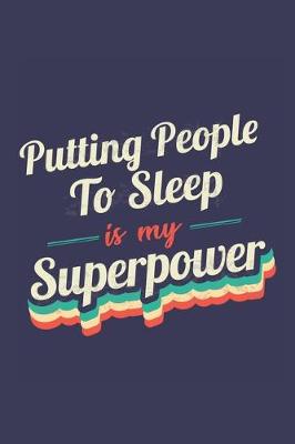 Book cover for Putting People To Sleep Is My Superpower
