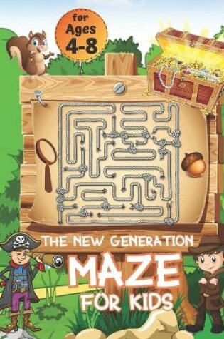 Cover of The New generation Maze for Kids