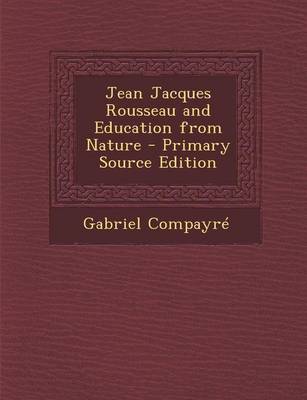 Book cover for Jean Jacques Rousseau and Education from Nature