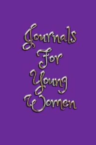 Cover of Journals For Young Women