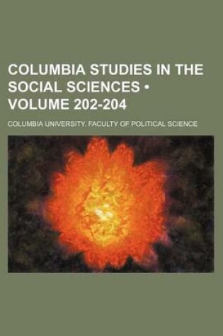 Cover of Columbia Studies in the Social Sciences (Volume 202-204)