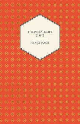 Book cover for The Private Life (1892)