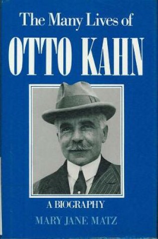 Cover of Many Lives of Otto Kahn