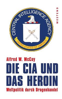 Book cover for Die CIA und das Heroin