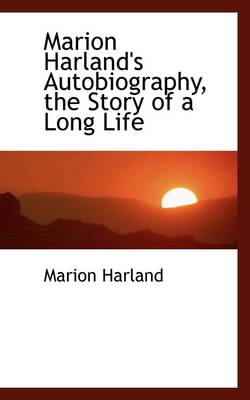 Book cover for Marion Harland's Autobiography, the Story of a Long Life