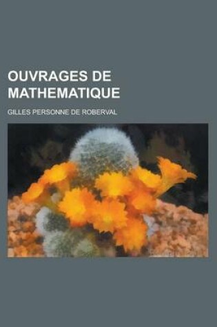 Cover of Ouvrages de Mathematique