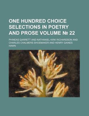 Book cover for One Hundred Choice Selections in Poetry and Prose Volume 22