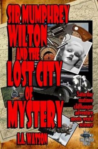 Cover of Sir Mumphrey Wilton and the Lost City of Mystery