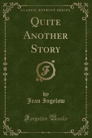 Cover of Quite Another Story (Classic Reprint)