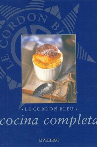 Cover of Le Cordon Bleu. Cocina Completa