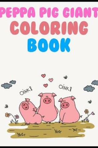 Cover of peppa pig giant coloring book