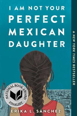 Cover of I Am Not Your Perfect Mexican Daughter