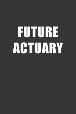 Book cover for Future Actuary Notebook