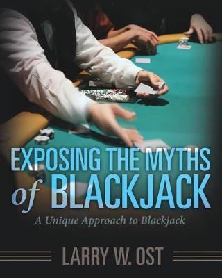 Cover of Exposing the Myths of Blackjack