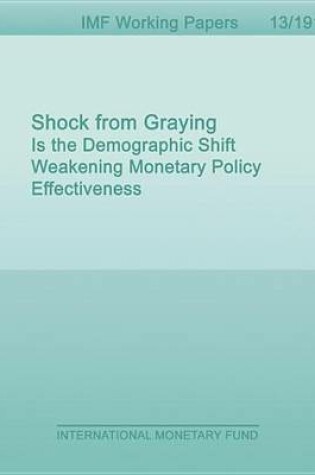 Cover of Shock from Graying: Is the Demographic Shift Weakening Monetary Policy Effectiveness