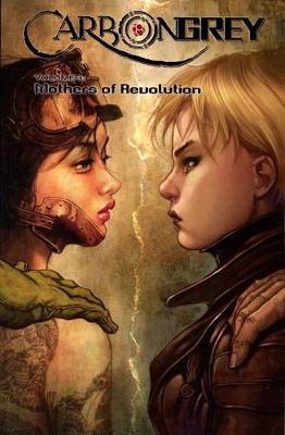 Book cover for Carbon Grey Volume 3: Mothers of the Revolution