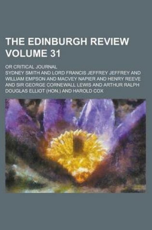 Cover of The Edinburgh Review (Volume 31); Or Critical Journal