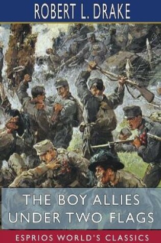 Cover of The Boy Allies Under Two Flags (Esprios Classics)