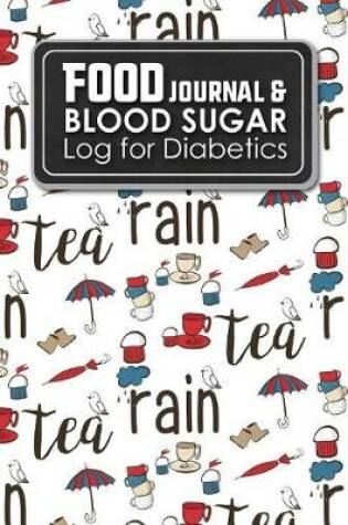 Cover of Food Journal & Blood Sugar Log for Diabetics