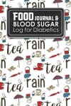 Book cover for Food Journal & Blood Sugar Log for Diabetics