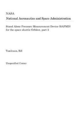 Cover of Stand Alone Pressure Measurement Device (Sapmd) for the Space Shuttle Orbiter, Part 2